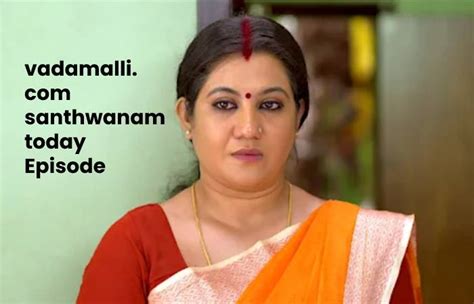 kuthira.com santhwanam today episode|santhwanam today episode vadamalli.